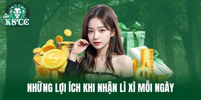 Những Lợi Ích Khi Nhận Lì Xì Mỗi Ngày